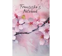 Fransiska’s Notebook: Personalized Diary Journal for Fransiska, Stylish Watercolor Apple Blossom Diary, 6"x 9" 160 Lined Pages