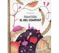 Frantisek el del compost (ALBUM ILUSTRADO)
