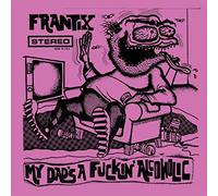 Frantix - My Dad's a Fuckin Alcoholic [VINYL] [Vinilo]