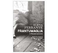 Frantumaglia. A Writer's Journey