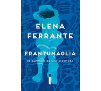 Frantumaglia. Os Caminhos de Uma Escritora