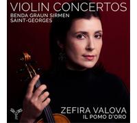 Il Pomo d'Oro, Zefira Valova - Violin Concertos: Benda, Graun, Saint-Georges, Sir