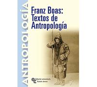 Franz Boas: Textos de Antropología (Libro Técnico)