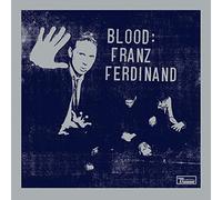 Franz Ferdinand - Blood: Franz Ferdinand