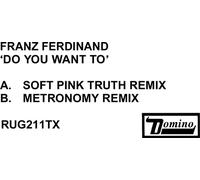 Franz Ferdinand - Do You Want to (Erol Alkan'S G [Vinilo]
