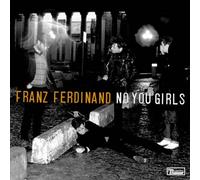Franz Ferdinand - No You Girls
