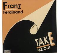 Franz Ferdinand - Take Me Out [Vinilo]
