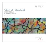 Hauk,Franz - Robert M. Helmschrott: EX ORIENTE LUX - An Interfaith Dialogue