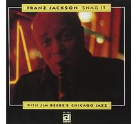 Franz Jackson / Jim Beebe's Chicago Jazz - Snag It