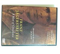 Franz Jagerstatter: A Man of Conscience