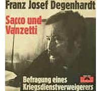 FRANZ JOSEF DEGENHARDT - Sacco und Vanzetti / Befragung eines Kriegsdienstverweigerers / 2041 252