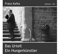 Franz Kafka - Das Urteil - Ein Hungerkuenstler