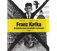 Franz Kafka – El hombre que trascendió su tiempo – Álbumes ilustrados