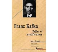 Franz Kafka: Fables et mystifications