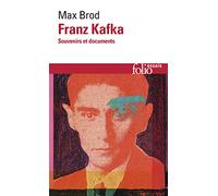 Franz Kafka: Souvenirs et documents