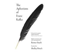 The Aphorisms of Franz Kafka