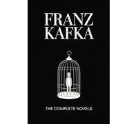 .Franz Kafka: The Complete Novels: The Complete Novels (Grapevine Press)