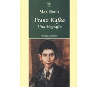 Franz Kafka. Una biografia (Biblioteca Passigli)