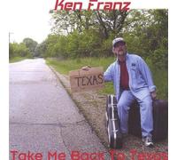 Franz, Ken : Take Me Back to Texas