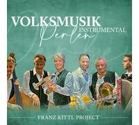 Franz Kittl Project - Volksmusikperlen - Instrumental