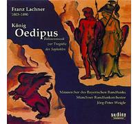 Franz Lachner : König Oedipus