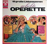 Franz Lehár , Carl Millöcker , Johann Strauss Jr. , Leo Fall , Theo Mackeben - Geliebte Operette - 15 Große Liebesszenen - HÖR ZU - SHZE 348