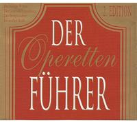 Franz Lehár, Carl Milöcker, Ralph Bernarsky - Der Operettenführer - 2. Edition - 2 CDs: Die lustige Witwe, Der Graf von Luxemburg, Im weißen Rößl