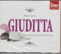 Franz Lehar: Giuditta [Edda Moser, Nicolai Gedda, Klaus Hirte, Gunter Wewel, Brigitte Lindner, Martin Finke, Friedrich Lenz; Munich Radio Orchestra; Willy Boskovsky, Conductor]