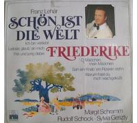 Franz Lehár - Schön ist die Welt / Friederike