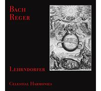 Franz Lehrndorfer - Bach. Reger - Organ Works