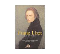 Franz Liszt And His World Paperback Book