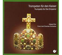 Franz Liszt Chamber Orchestra Tarr, Edward - Trumpets For The Emperor /Tarr