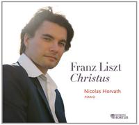 Franz Liszt: Christus by Nicholas Horvath