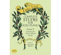Franz liszt : complete etudes for solo piano series i - recueil - piano: Including the Transcendental Etudes, Ed. Busoni (Dover Classical Piano Music)