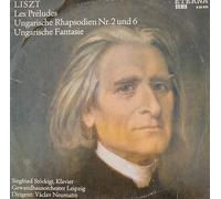 Franz Liszt - Franz Liszt - Siegfried Stöckigt , Gewandhausorchester Leipzig , Václav Neumann - Les Préludes / Ungarische Rhapsodien Nr. 2 Und 6 / Ungarische Fantasie - ETERNA - 8 26 022