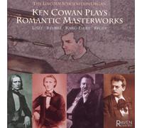 Franz Liszt/Karg-Elert - Ken Cowan Plays Romantic Masterworks