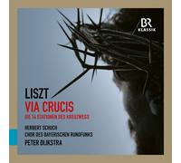 Chor des Bayerischen Rundfunks - Herbert Schuch - Liszt : Via Crucis - Cornelius : Requiem