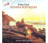 Franz Liszt - Pensees Poetiques & Other Rare Piano Selections