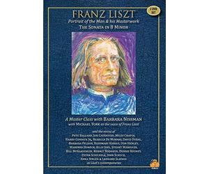 Franz Liszt Portrait Of The Man And His Masterwork - Sonata In B Minor: A Masterclass With Barbara Nissman [USA] [DVD]