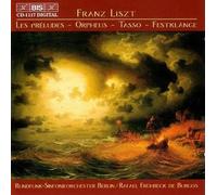 Franz Liszt - Preludes / Orpheus / Tasso: Lamento E Trionfo