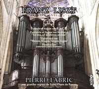 Franz Liszt - Works for Organ - Pierre Labricc - Saint-Ouen de Rouen