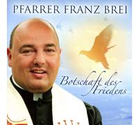 Franz Pfarrer Brei BOTSCHAFT DES FRIEDENS - PFARR (CD) (Importación USA)