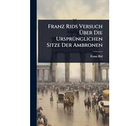 Franz Rids Versuch Über Die UrsprÃ1/4nglichen Sitze Der Ambronen