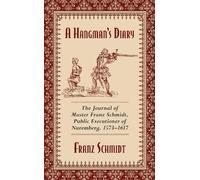 Franz Schmidt A Hangman's Diary (Tapa blanda) (Importación USA)