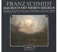 Franz Schmidt : Das Buch mit sieben Siegeln. Schreier, Holl, Greenberg, Moser, Zagrosek.