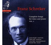 Franz Schreker: Complete Songs For Voice And Piano, Vol. 1
