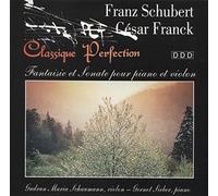 Franz Schubert - César Frank ~ Fantaisie et Sonate pour Piano et Violon - Fantasie für Klavier und Violine - Import Allemagne