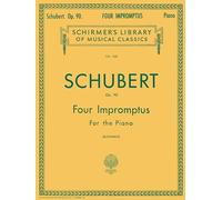 Franz schubert: four impromptus for piano op.90 piano: Impromptus for the Pianoforte (Schirmer's Library of Musical Classics)