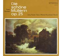 Franz Schubert , Julius Patzak · Michael Raucheisen - Die Schöne Müllerin Op. 25 - ETERNA - 8 20 747