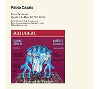 Franz Schubert / Pablo Casals - Franz Schubert: Quintet in C Major Op. 163, D.956